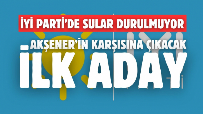 AKŞENER'İN İLK RAKİBİ ORTAYA ÇIKTI